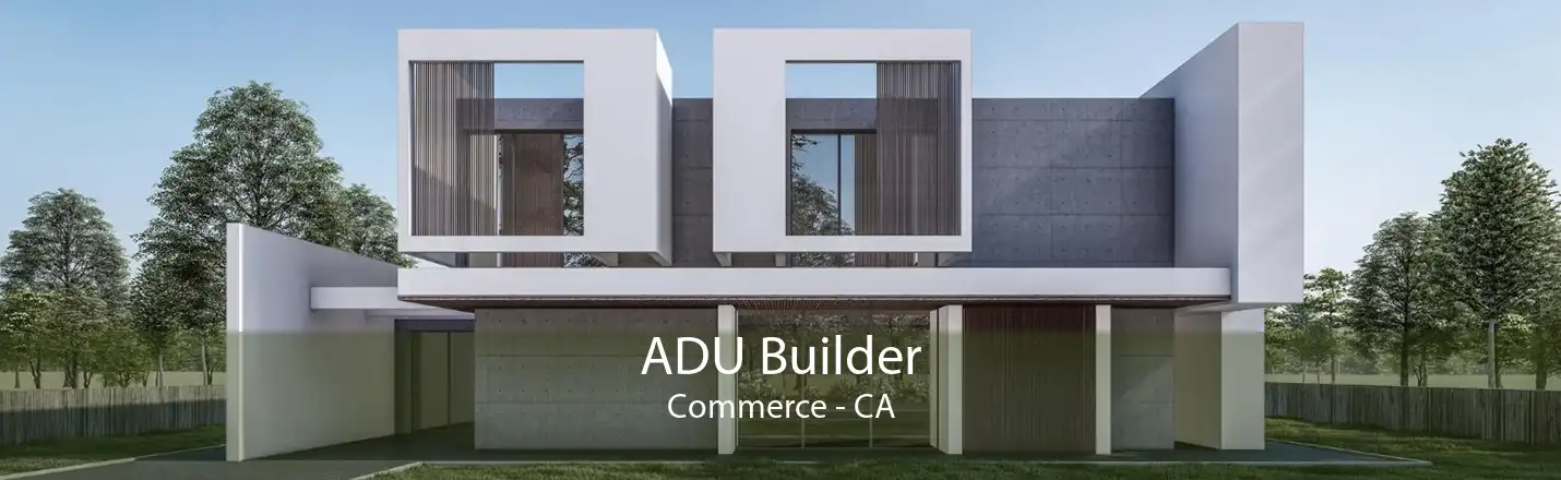 ADU Builder Commerce - CA