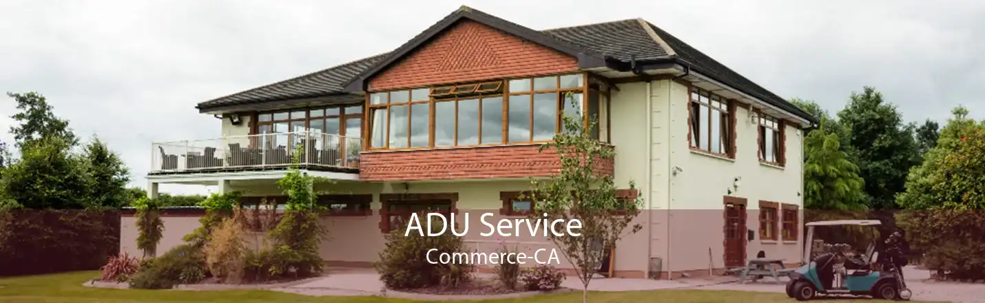 ADU Service Commerce-CA